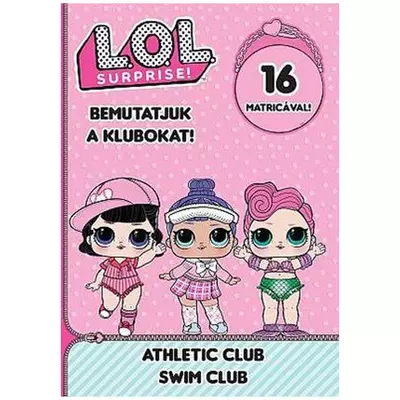 L.O.L. Surprise! - Bemutatjuk a Klubokat! - Sport, Úszás matricás foglalkoztató füzet