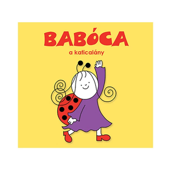 Babóca, a katicalány mesekönyv - Pagony