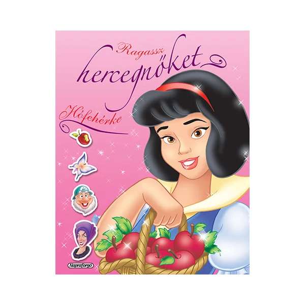 Ragassz hercegnőket! - Hófehérke matricásfüzet