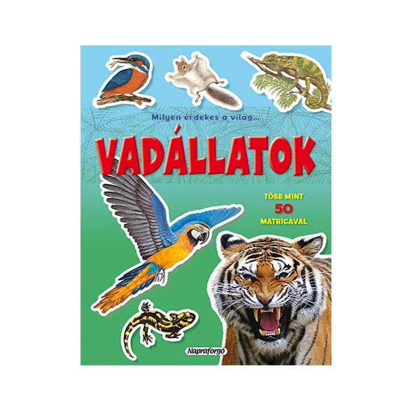 Milyen érdekes a világ... Vadállatok matricásfüzet