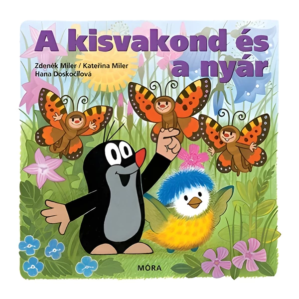 Móra: Zdenìk Miler - A kisvakond és a nyár lapozó mesekönyv