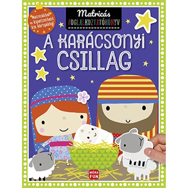 Móra: A karácsonyi csillag - Matricás foglalkoztatókönyv