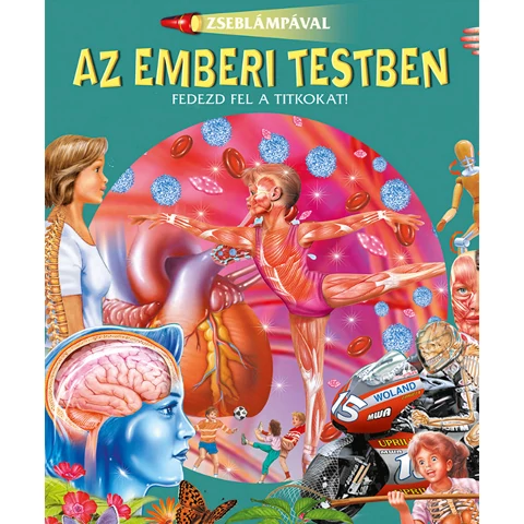 Zseblámpával - Az emberi testben ismeretterjesztő könyv