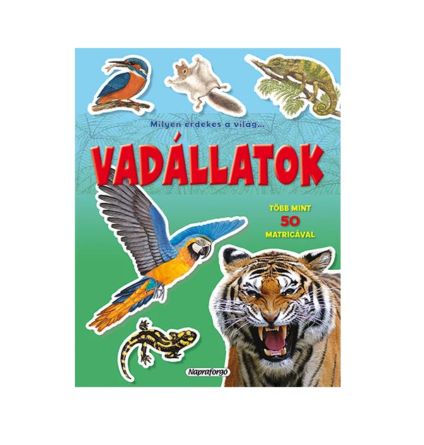 Milyen érdekes a világ... Vadállatok matricásfüzet