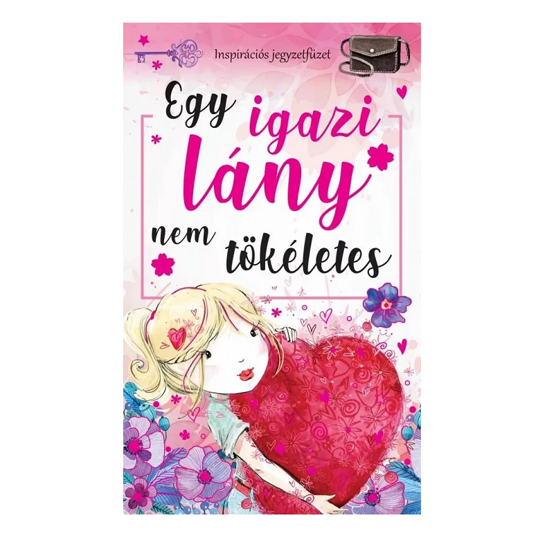 Egy igazi lány nem tökéletes inspirációs jegyzetfüzet