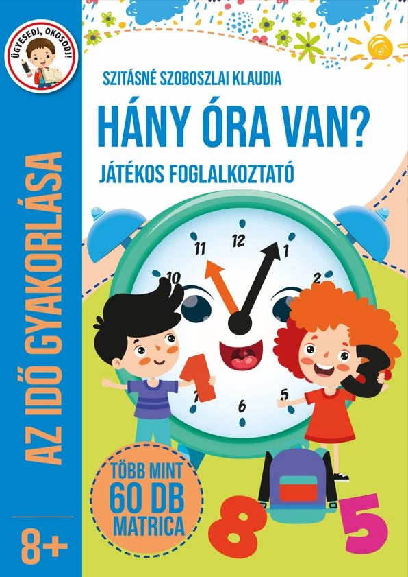 Hány óra van? Foglalkoztató 8 év felettieknek